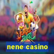 nene casino